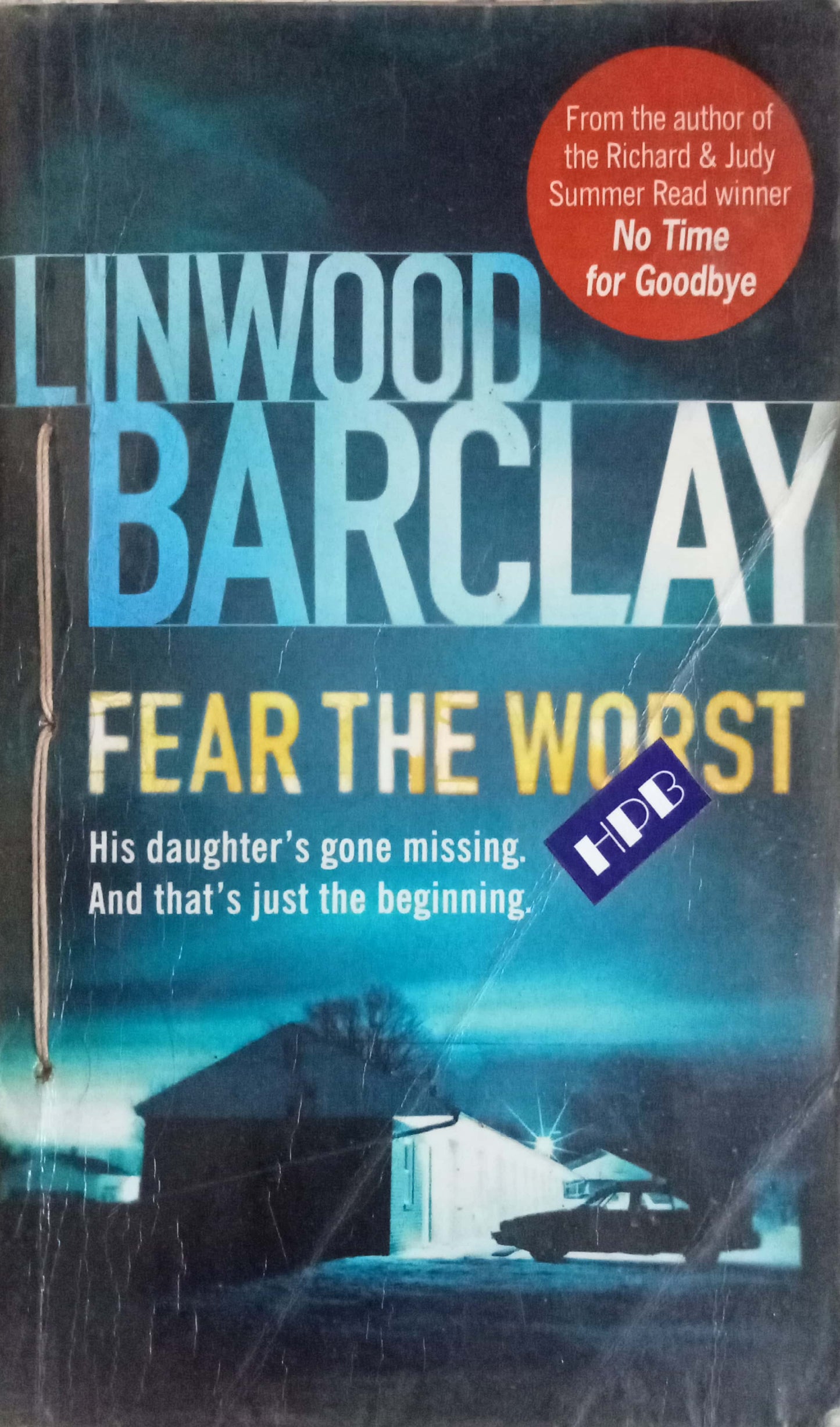 Fear The Worst by Linwood Barclay