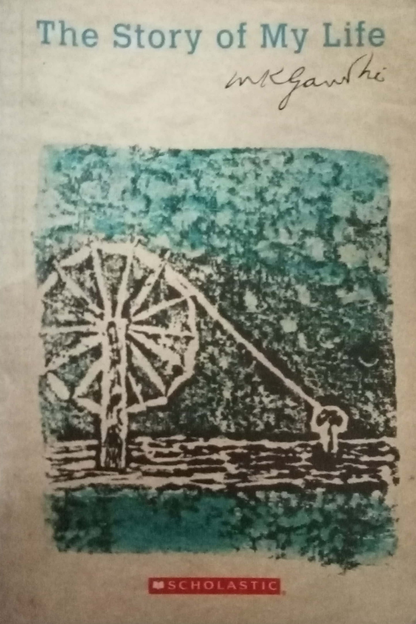 The Story Of My Life by M.K. Gandhi