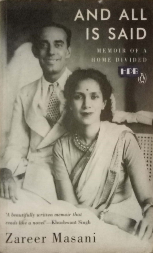 And All Is Said by Zareer Masani