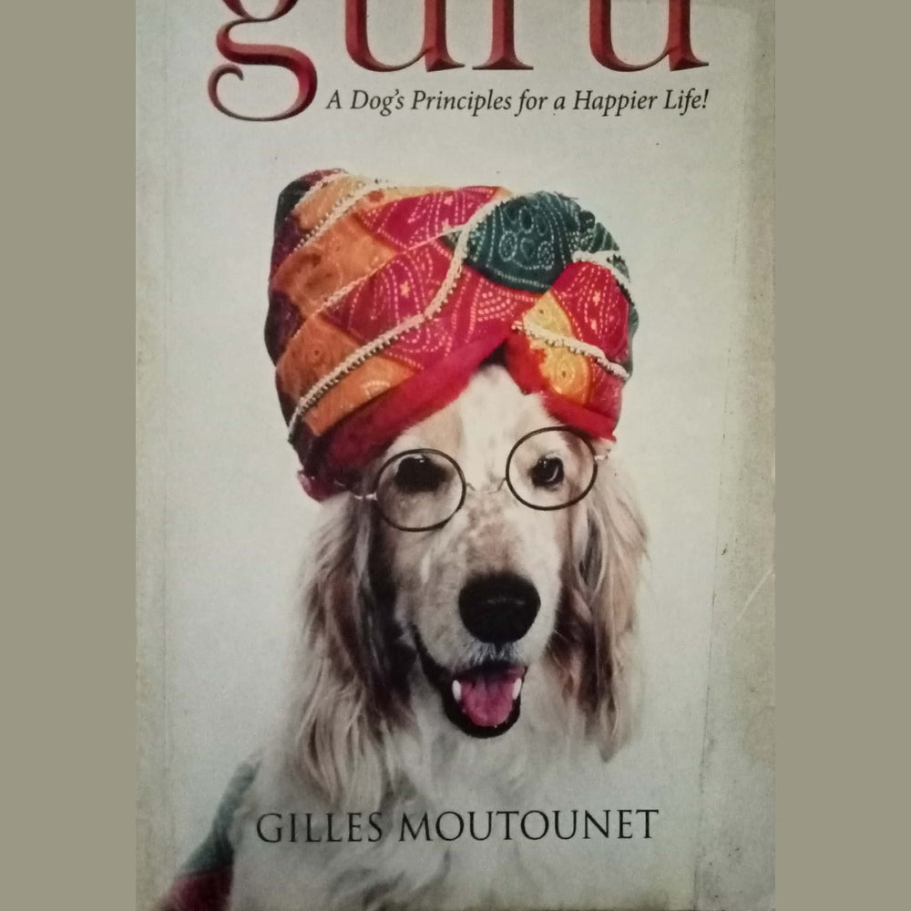 My Dog My Guru by Gilles Moutounet
