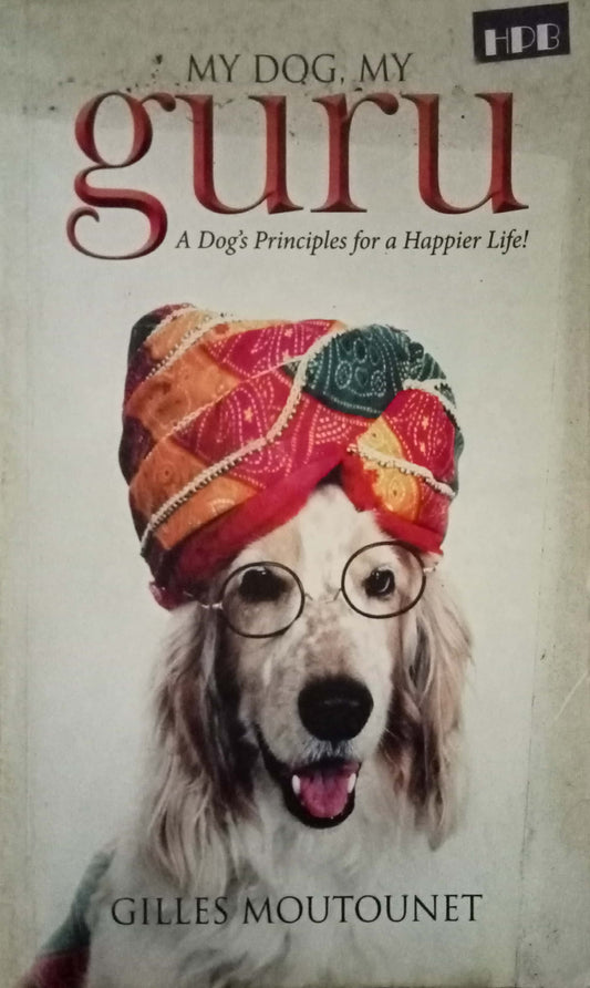 My Dog My Guru by Gilles Moutounet