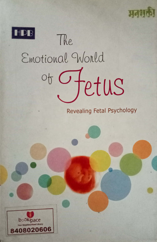 The Emotional World Of Fetus by Gajanan Shridhar Kelkar