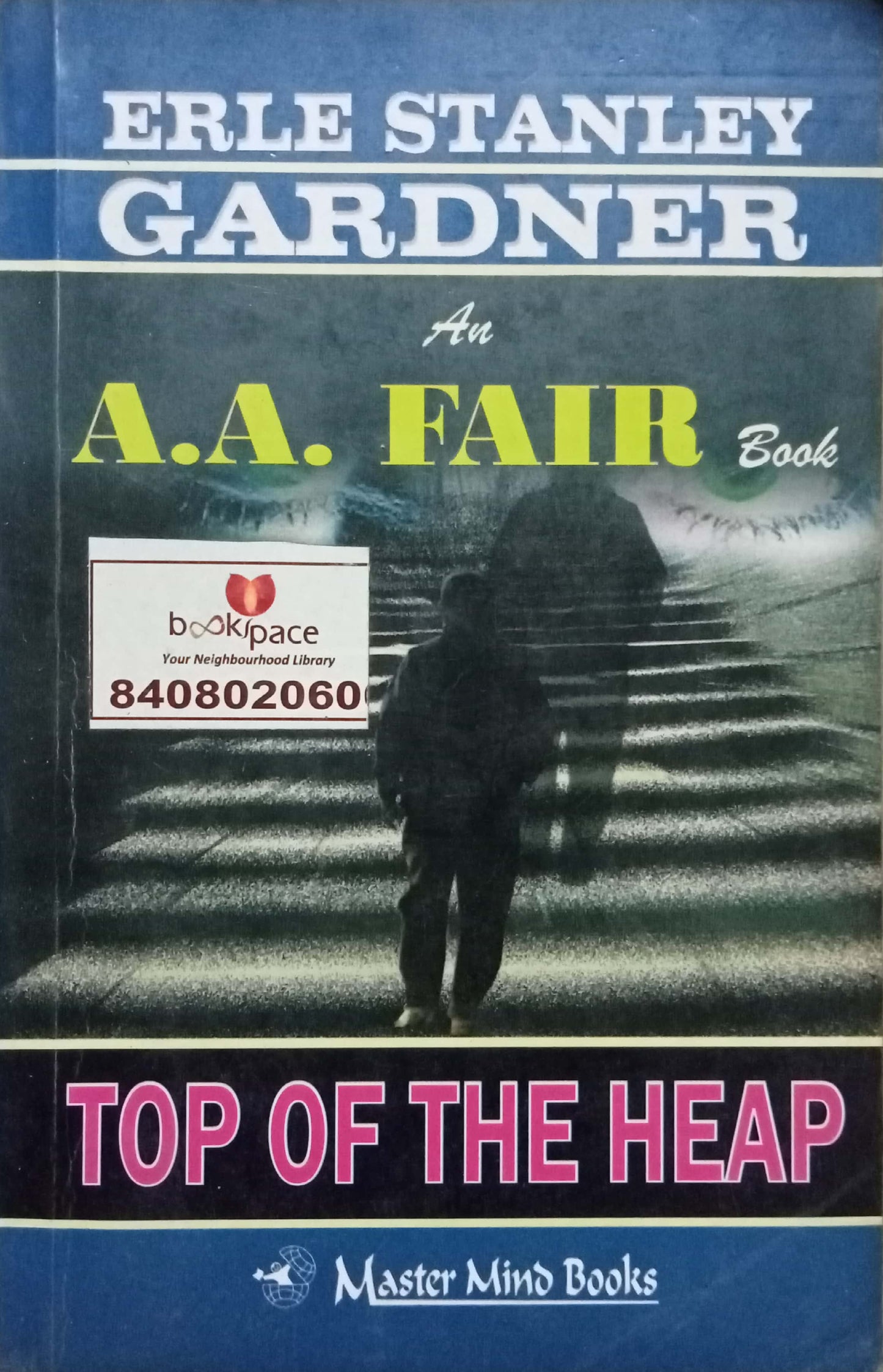 Top Of The Heap by Erle Stanley Gardner