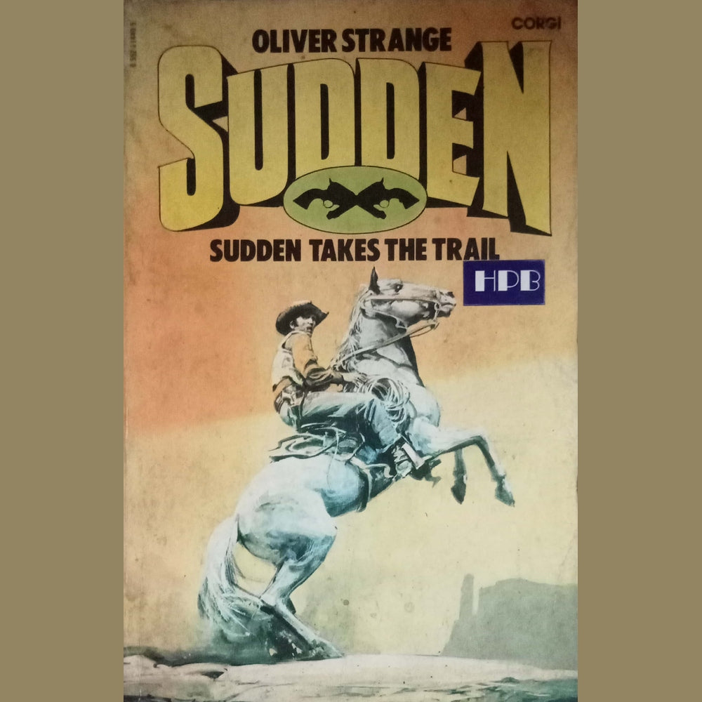 Sudden Takes The Trail by Oliver Strange