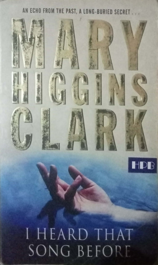 I Heard That Song Before by Mary Higgins Clark