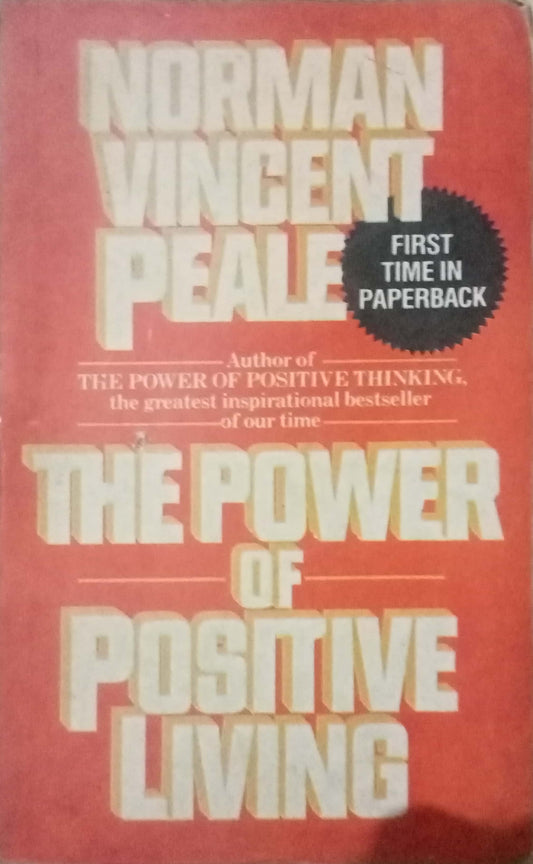 The Power Of Positive Living by Norman Vincent Peale