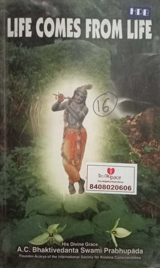 Life Comes From Life by Swam Prahupada