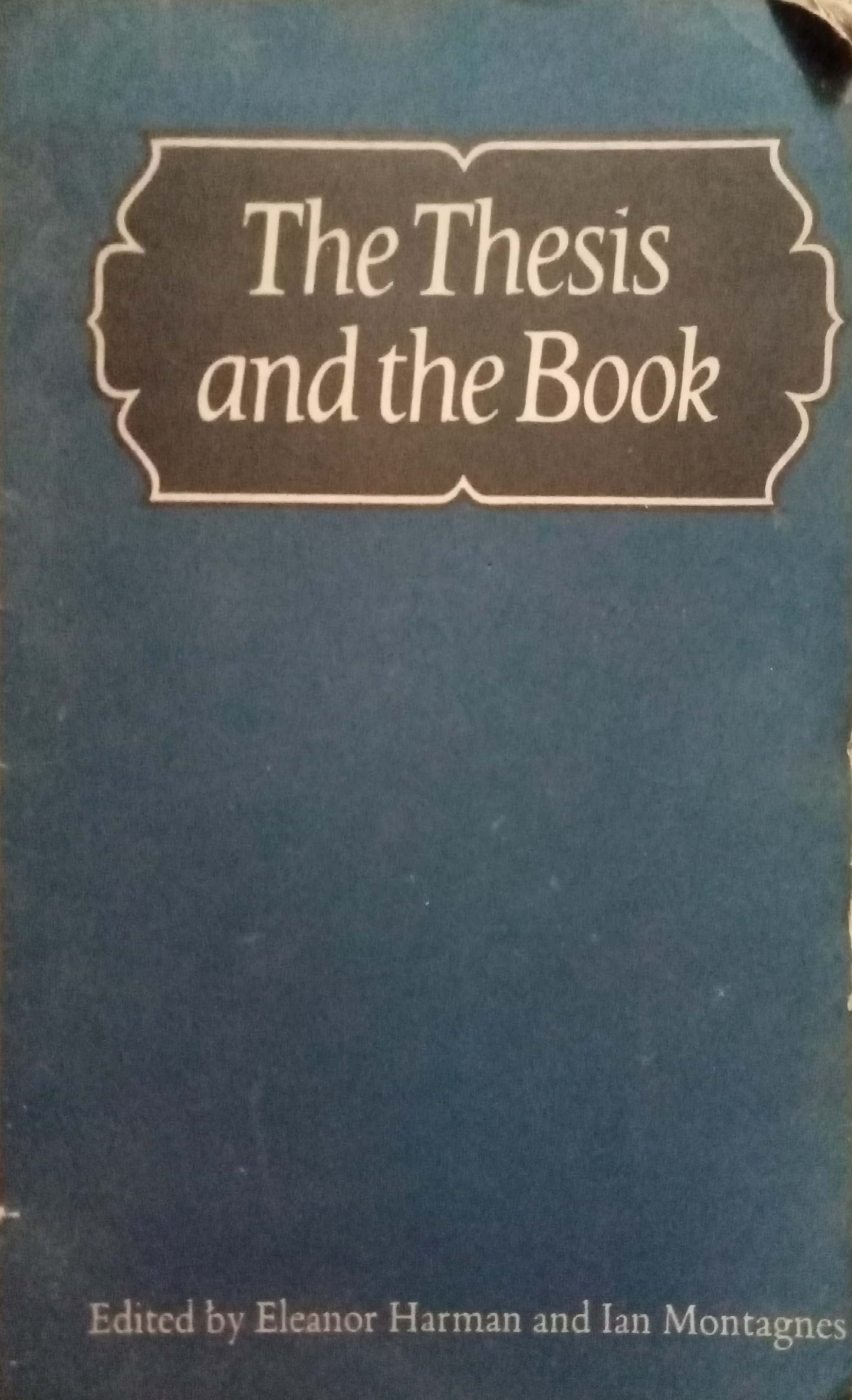 The Thesis And The Book by Eleanor Harman