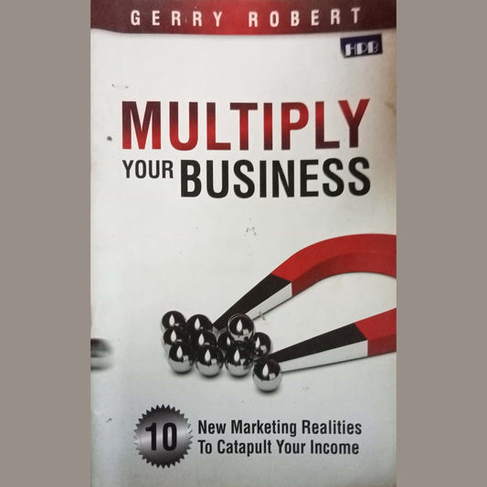 Multiply Your Business by Gerry Roberet