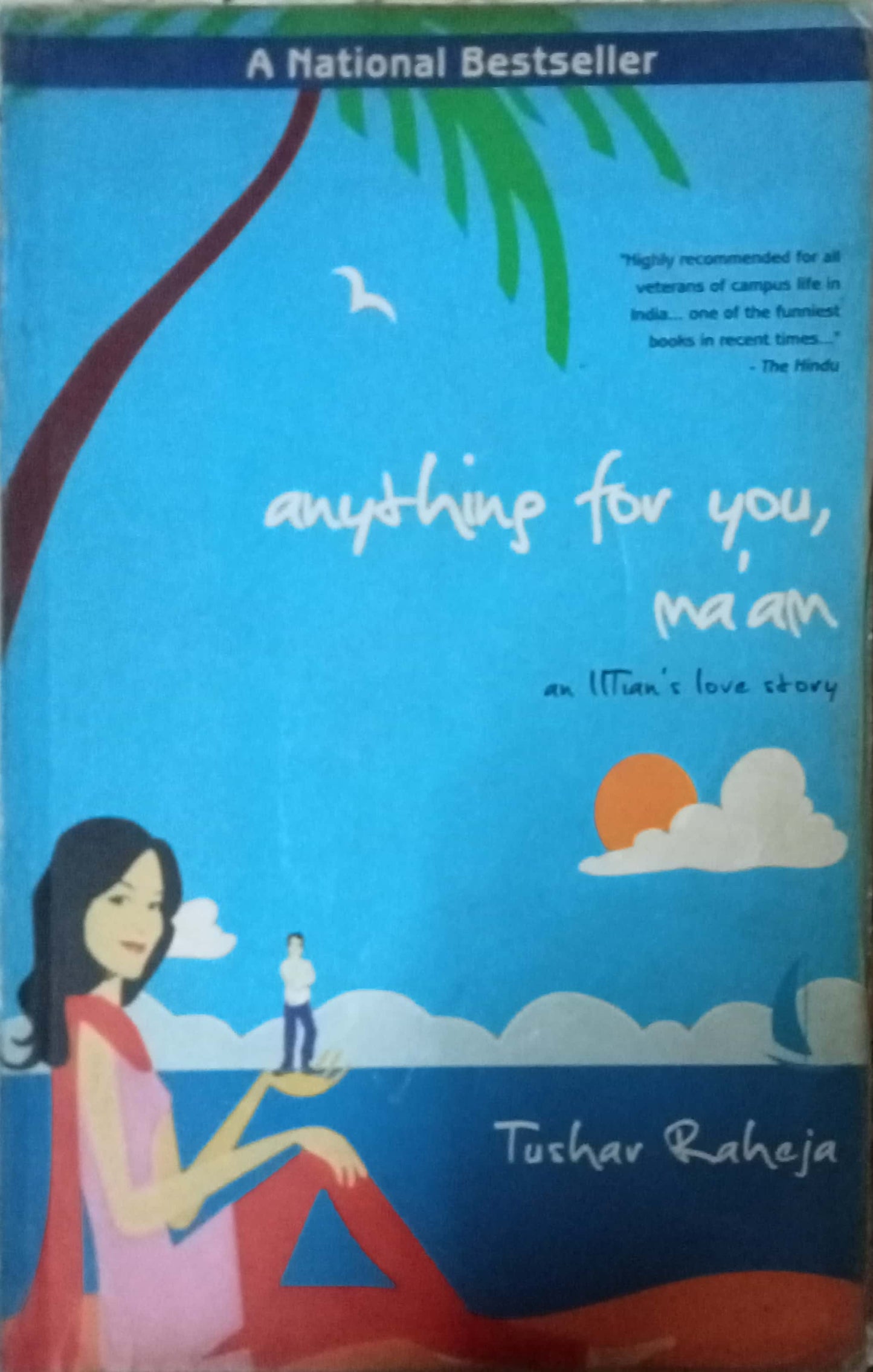 Anything For You Ma'am by Tushar Raheja