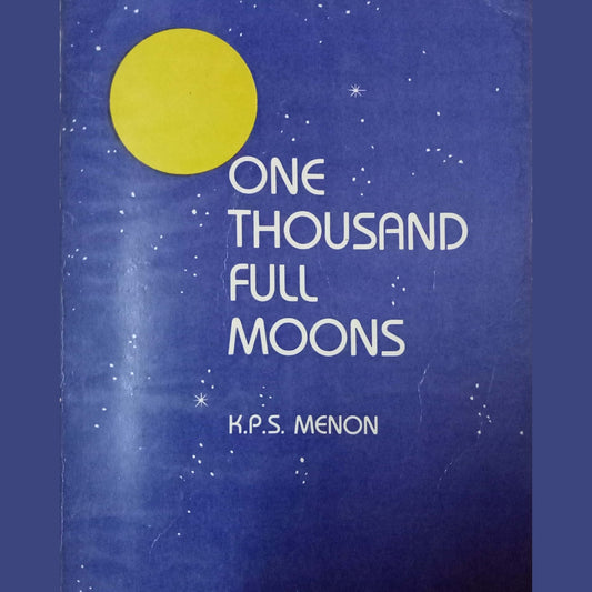 One Thousand Full Moons by K.P.S Menon