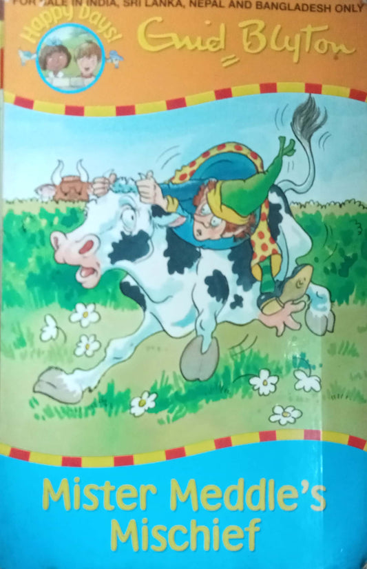 Mister Meddle's Mischief (Happy Days)  by Enid Blyton