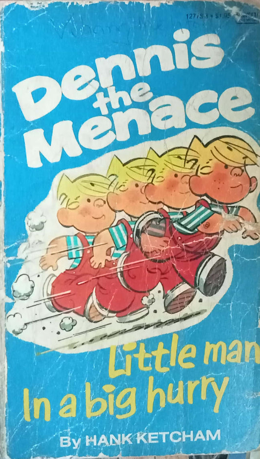Little Man in A Big Hurry - Deannis The Menace by hank Ketcham