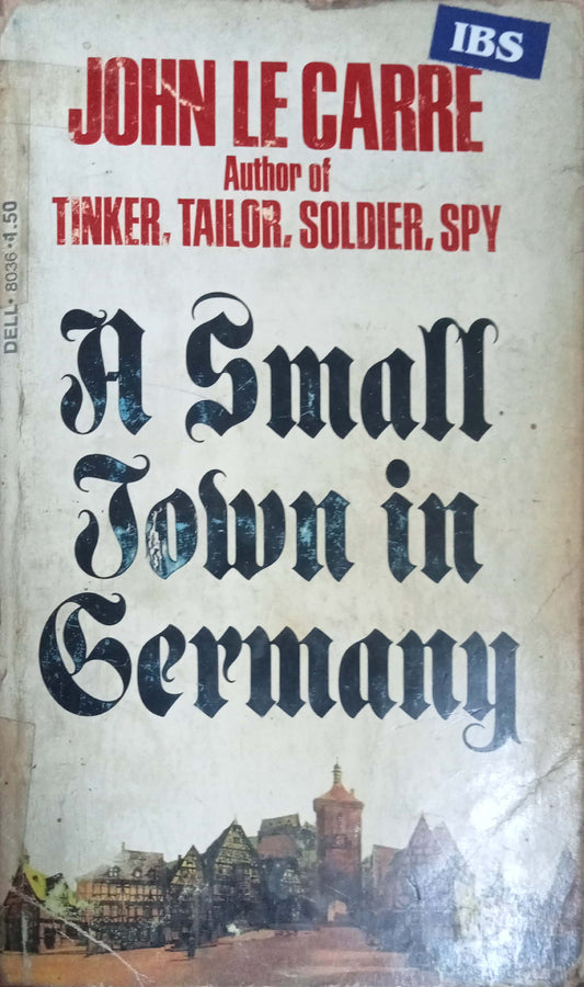 A Small Town In Germany by John Le Carre