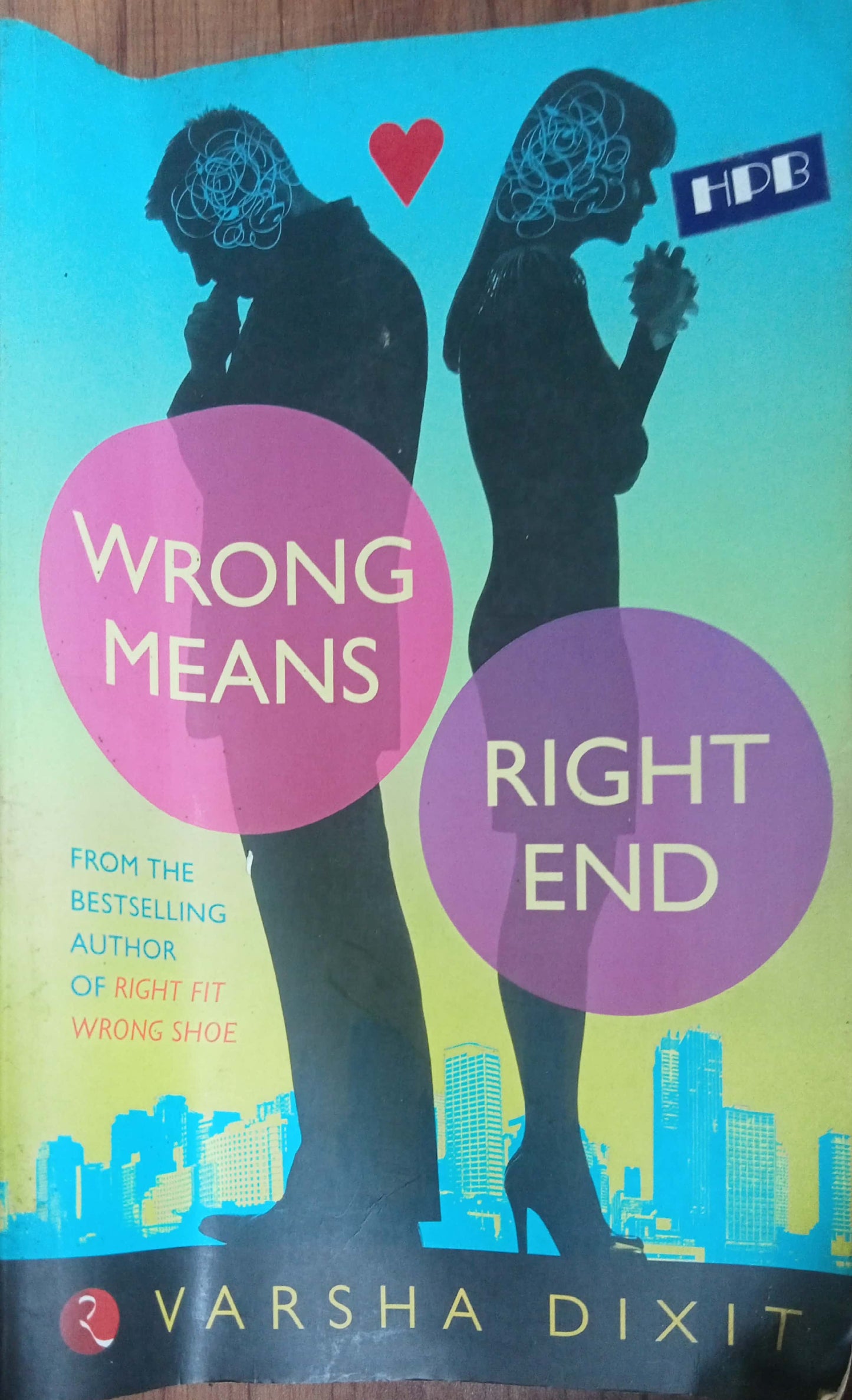 Wrong Means Right End by Varsha Dixit