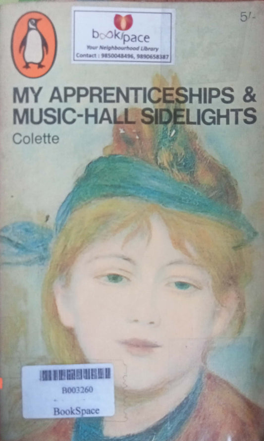 My Apprenticeships & Music-Hall Sidelights by Colette