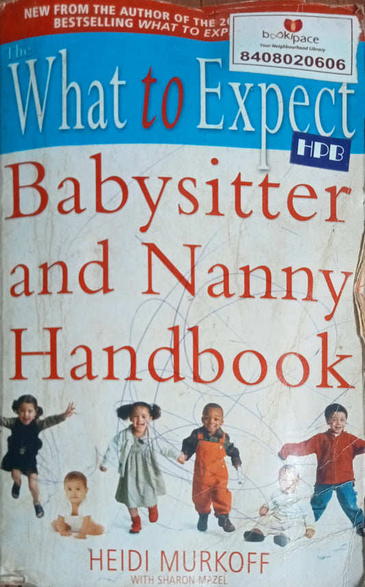 What to Expect Babysitter and Nanny Handbook by Heidi Murkoff
