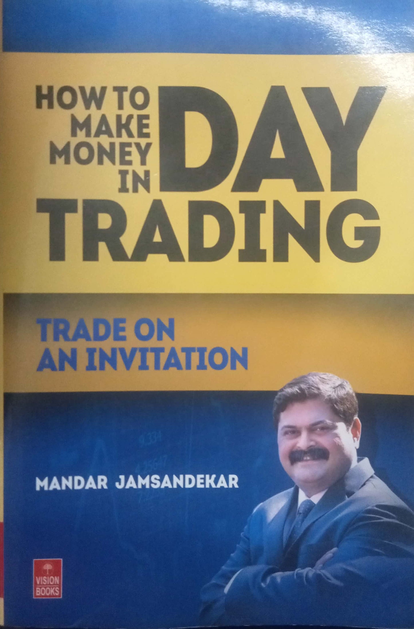 How To Make Money In Day Trading by Mandar Jamsandekar