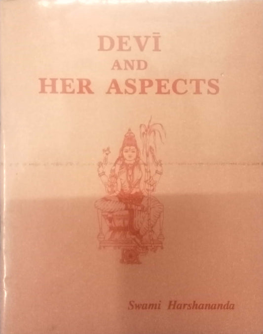 Devi And Her Aspects by Swami Harshananda