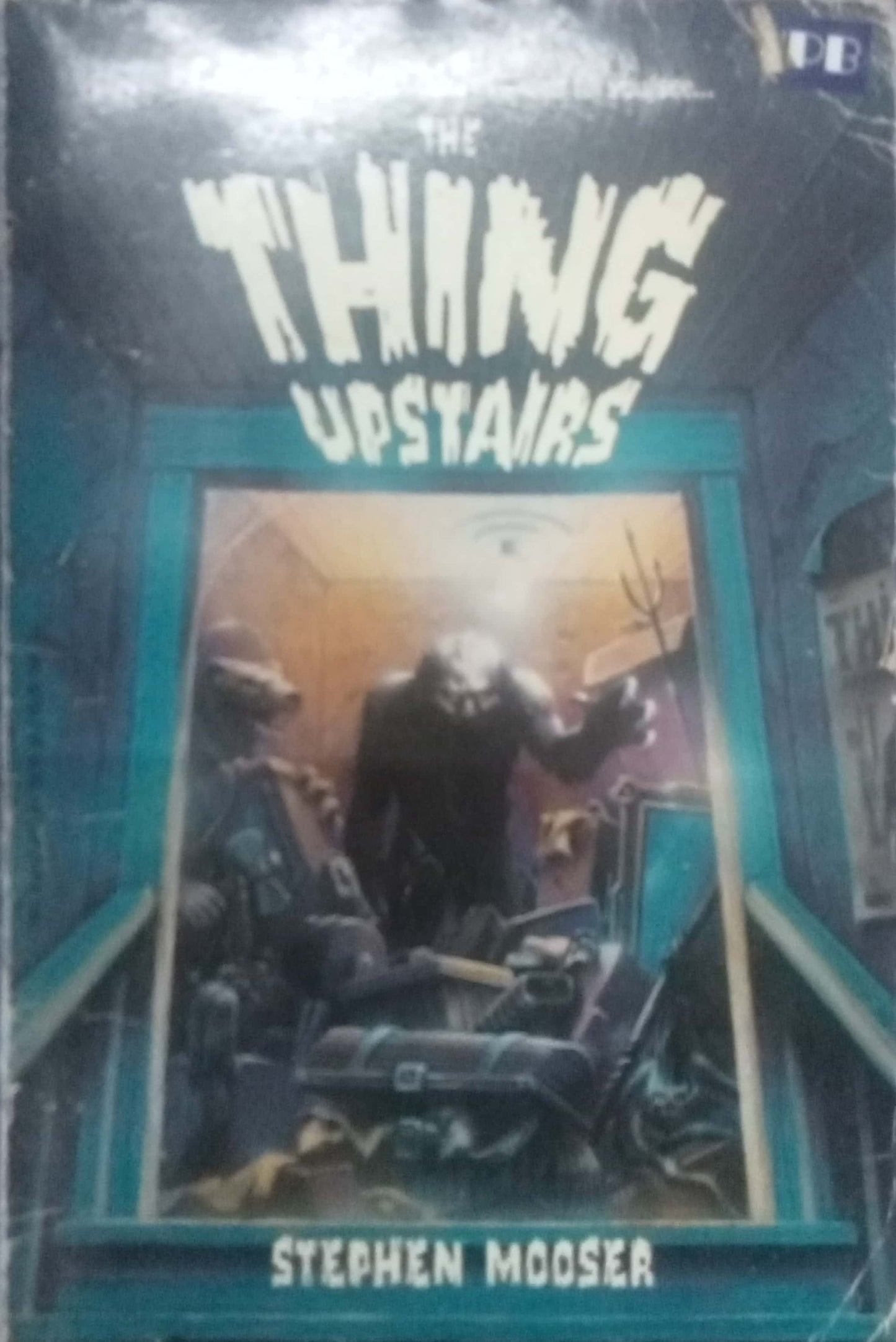 The Thing Upstairs by Stephen Mooser