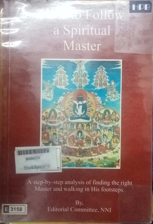 How to follow a spiritual master: a step-by-step analysis of finding the right master and walking in his footsteps By: Ngagyur Nyingma Institute