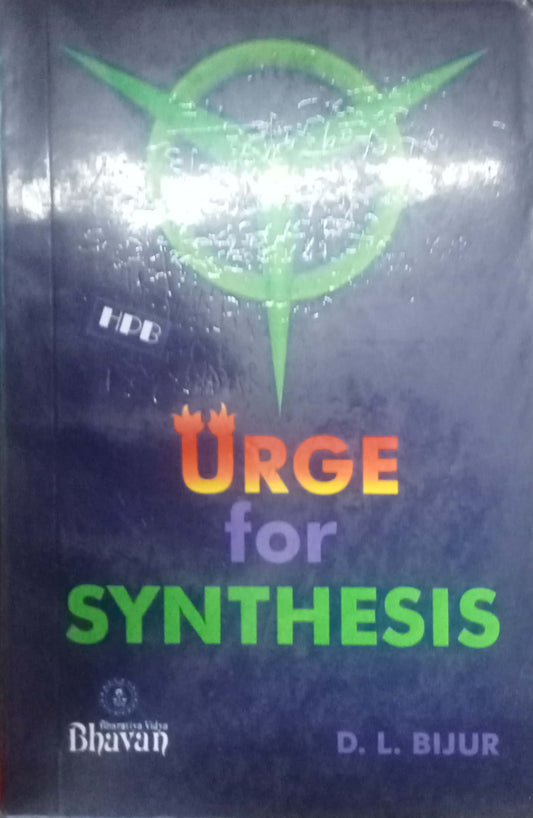 Urge For Synthesis by D.L. Bijur