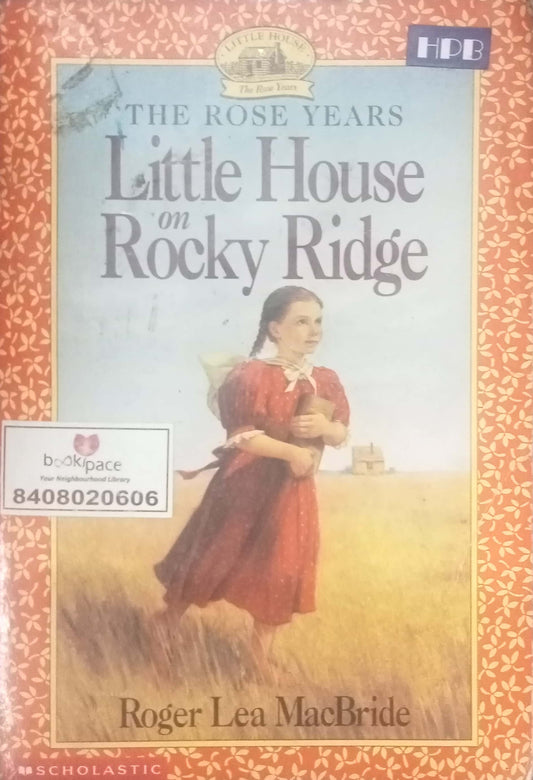 Little House On Rocky Ridge by Roger Lea MacBride