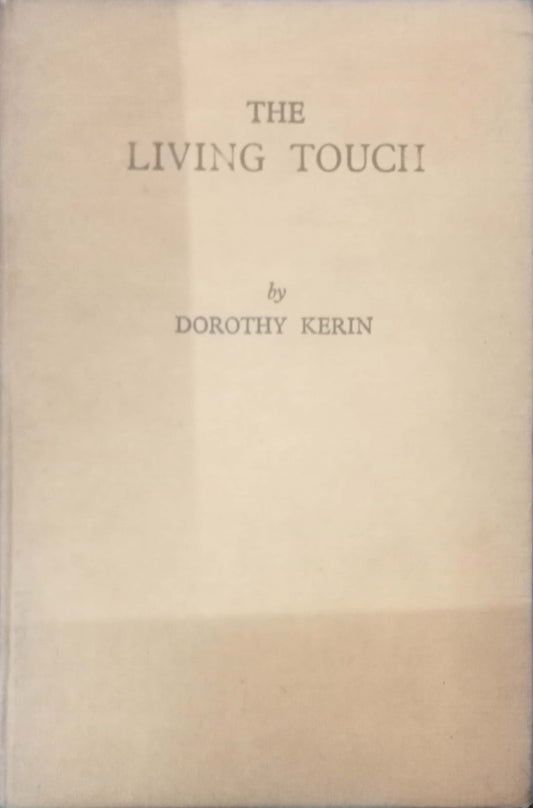 The Living Touch by Dorothy Kerin