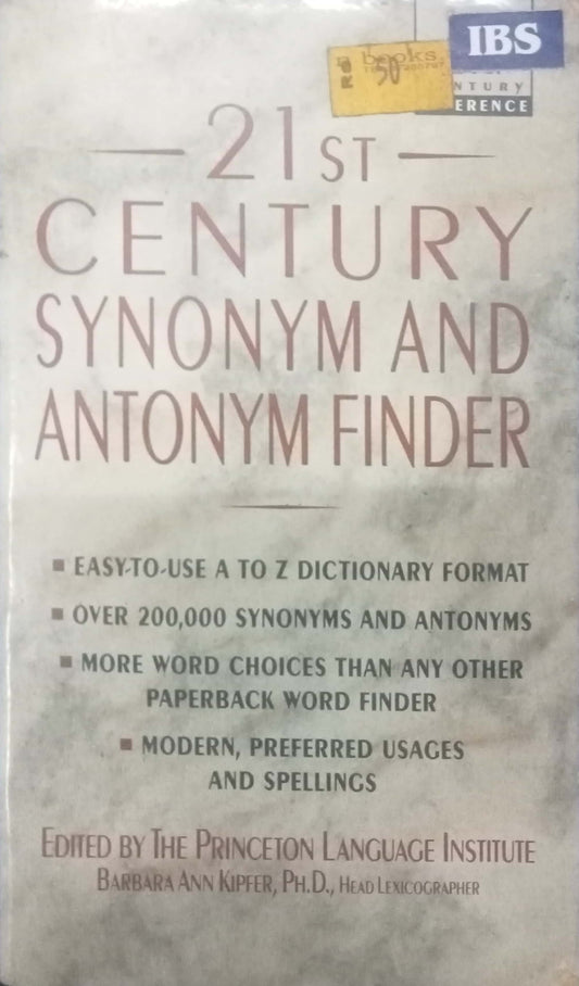 21st Century Synonym And Antonym Finder by Barbara Ann Kipfer