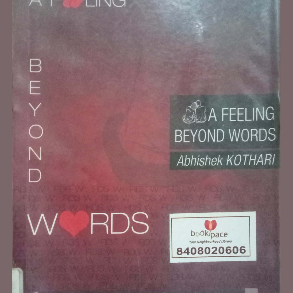 A Feeling Beyond Words by Abhishek Kothari