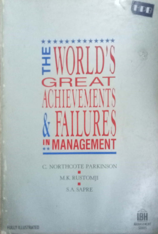 The World Great Achievements & Failures In Management