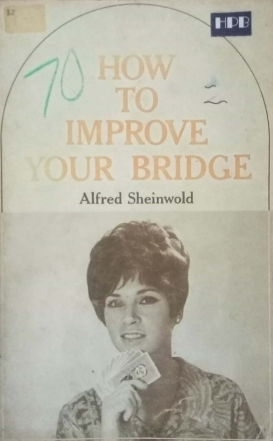 How To Improve Your Bridge by Alfred Sheinwold