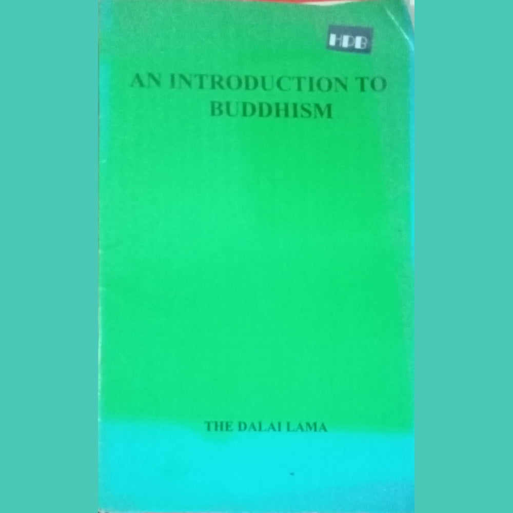 An Introduction To Buddhism by The Dalai Lama