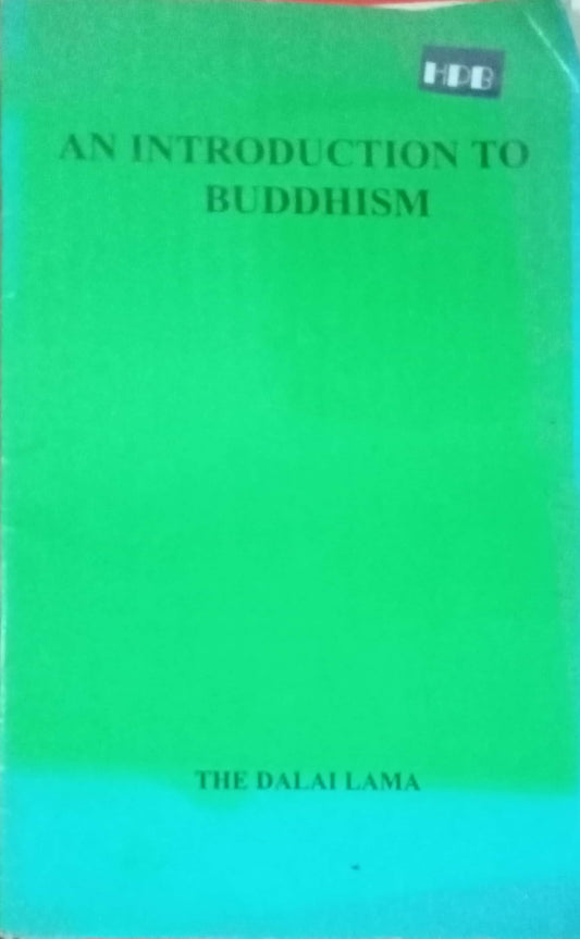 An Introduction To Buddhism by The Dalai Lama