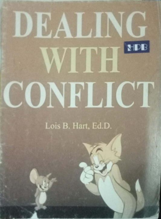 Dealing With Conflict by Lois B. Hart