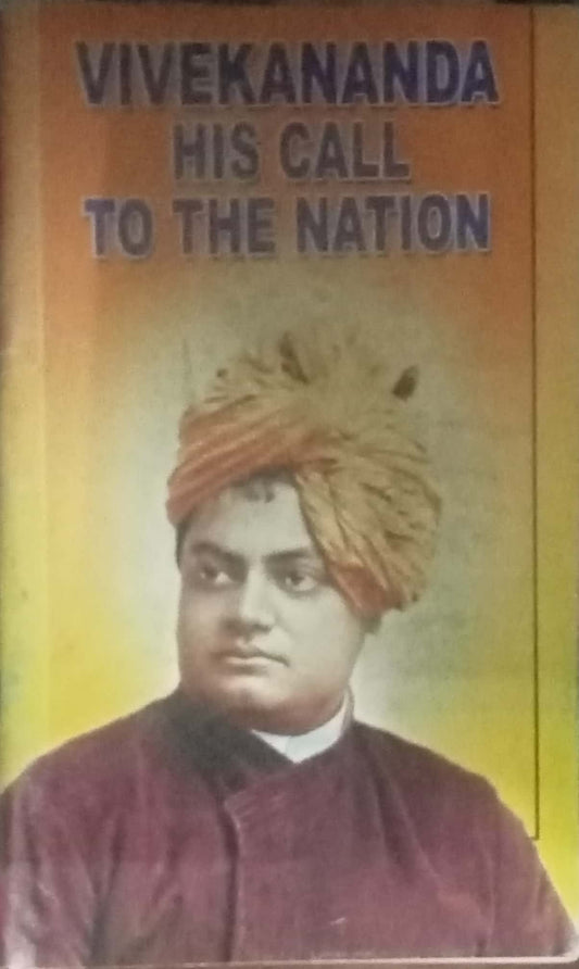 Vivekananda His Call To The Nation