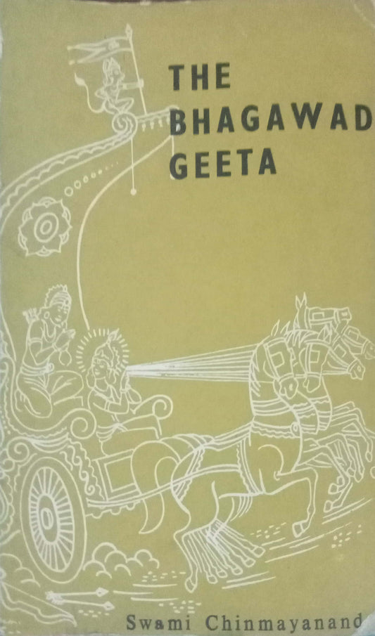 The Bhagawad Geeta by Swami Chinmayananda