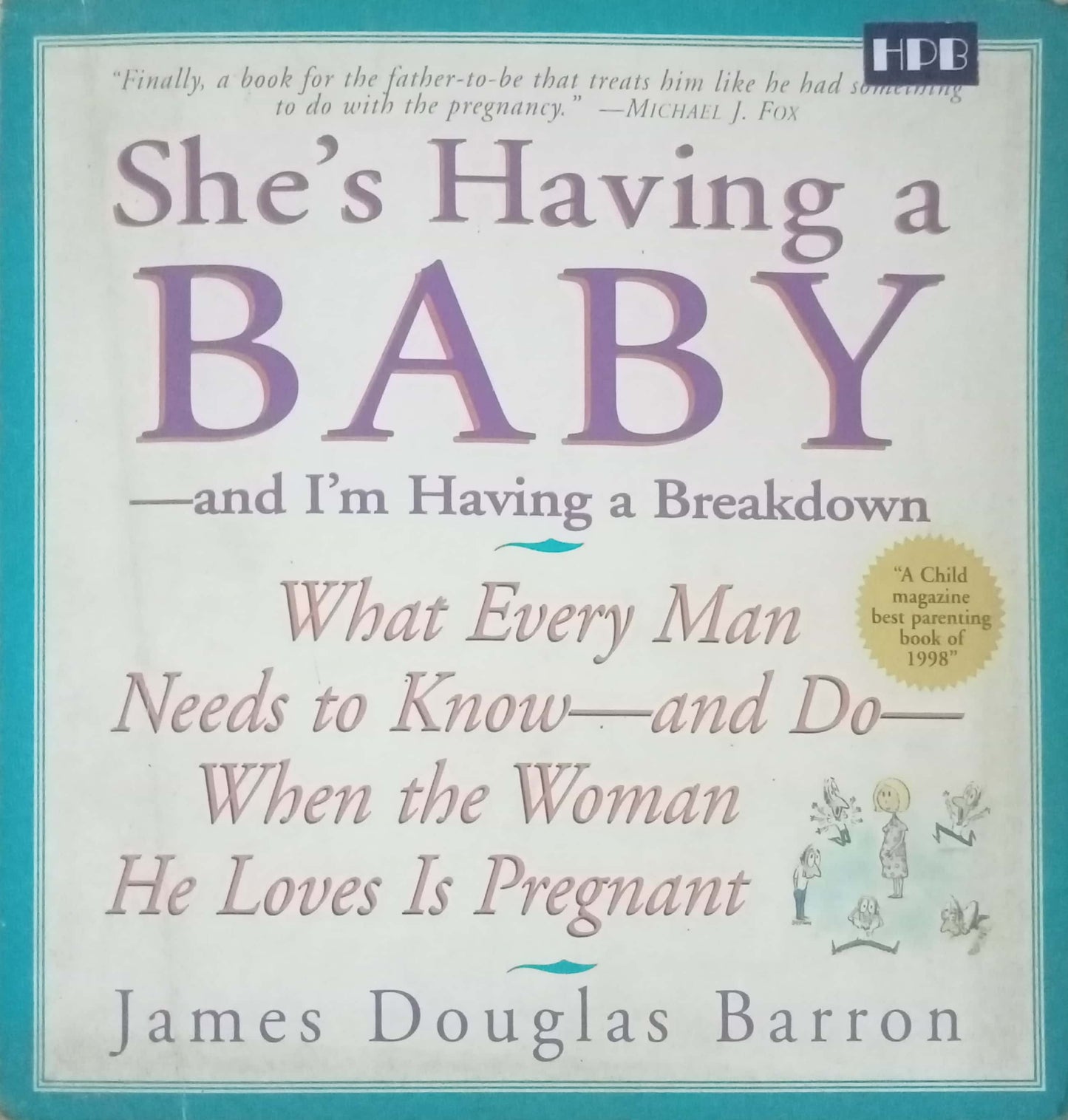 She's Having A Baby And I'am Having A Breakdown by James Doglas Barron