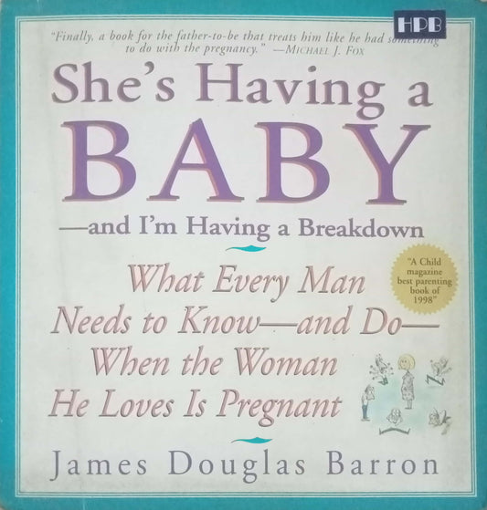 She's Having A Baby And I'am Having A Breakdown by James Doglas Barron