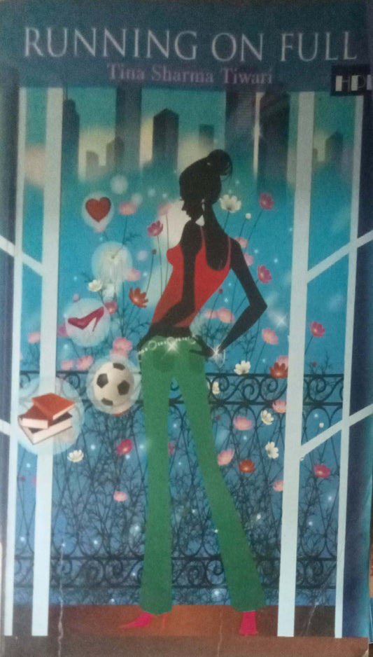 Running On Full By Tina Sharma Tiwari