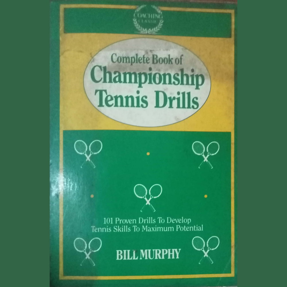 Championship Tennis Drills by Bill Murphy