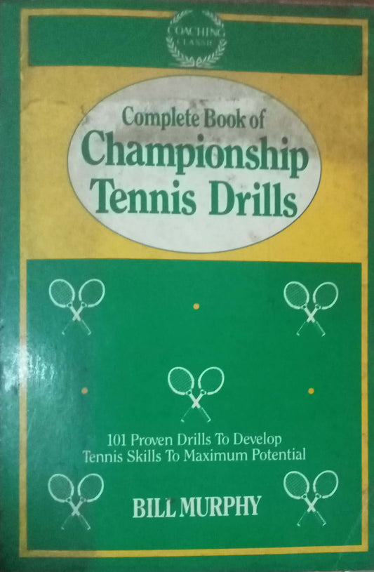 Championship Tennis Drills by Bill Murphy