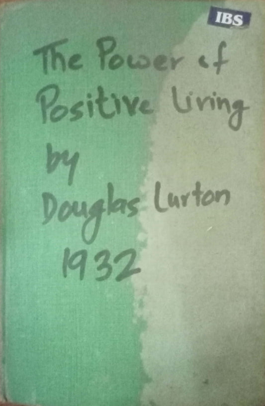 The Power Of Positive Living by Douglas Lurton  (HD)