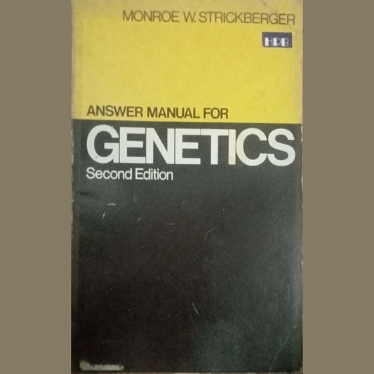 Answer Manual For Genetics by Monroe W. Strickberger