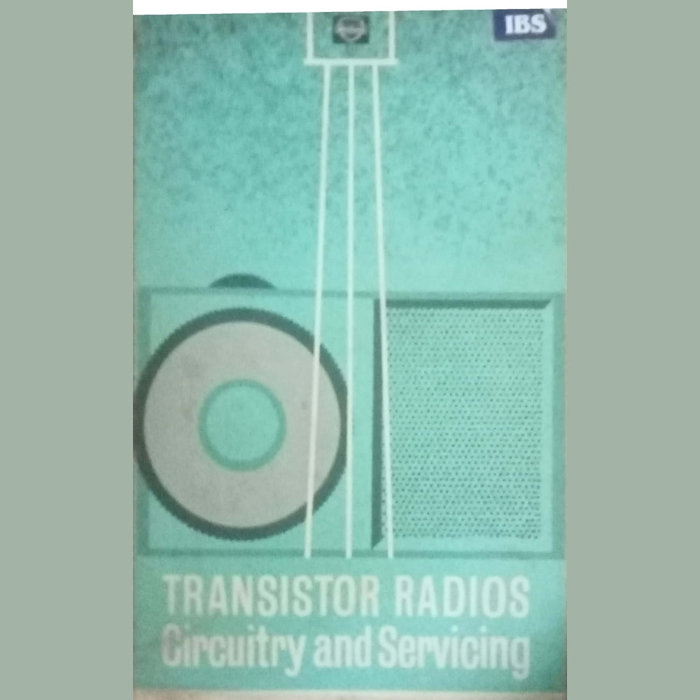 Transistor Radios Circuitry And Servicing