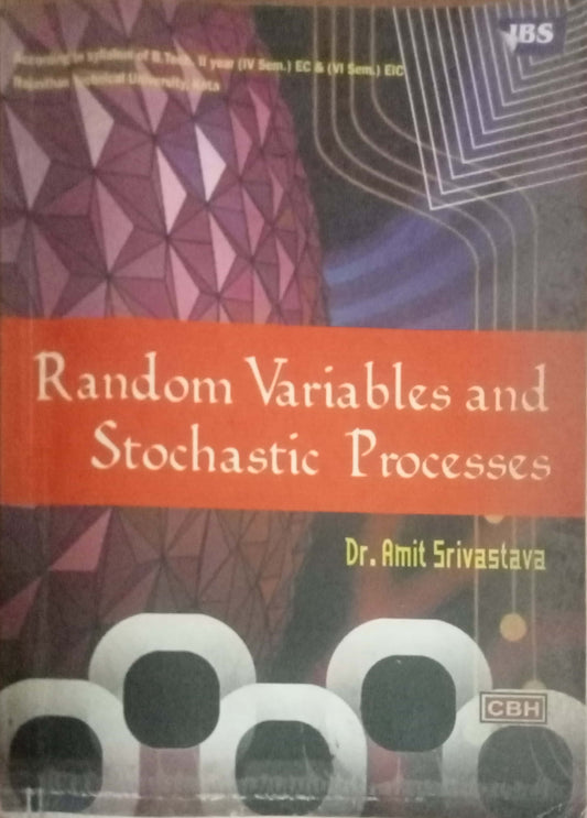 Random Variables And Stochastic Processes by Dr. Amit Srivastava
