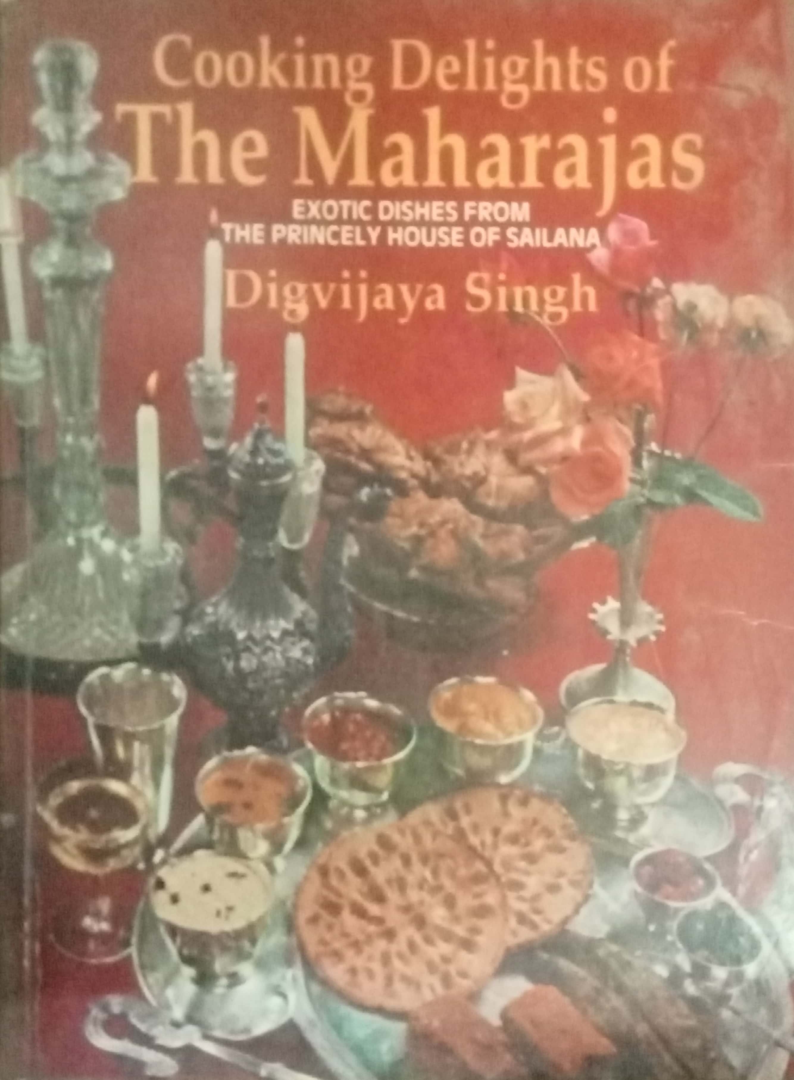 Cooking Delights Of The Maharajas by Digvijaya Singh – Inspire Bookspace