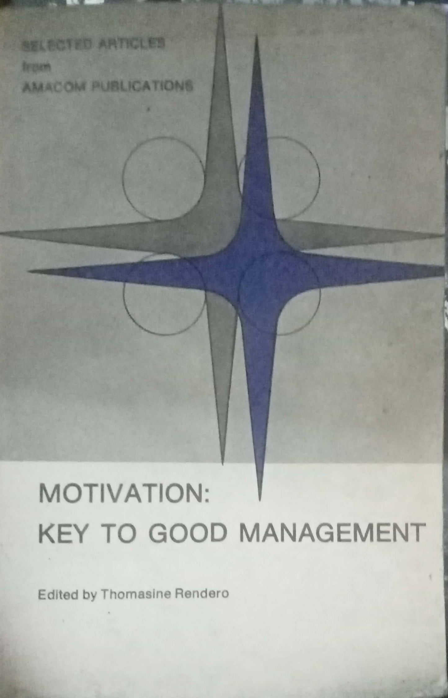 Motivation: Key To Good Management by Thomasine Rendero