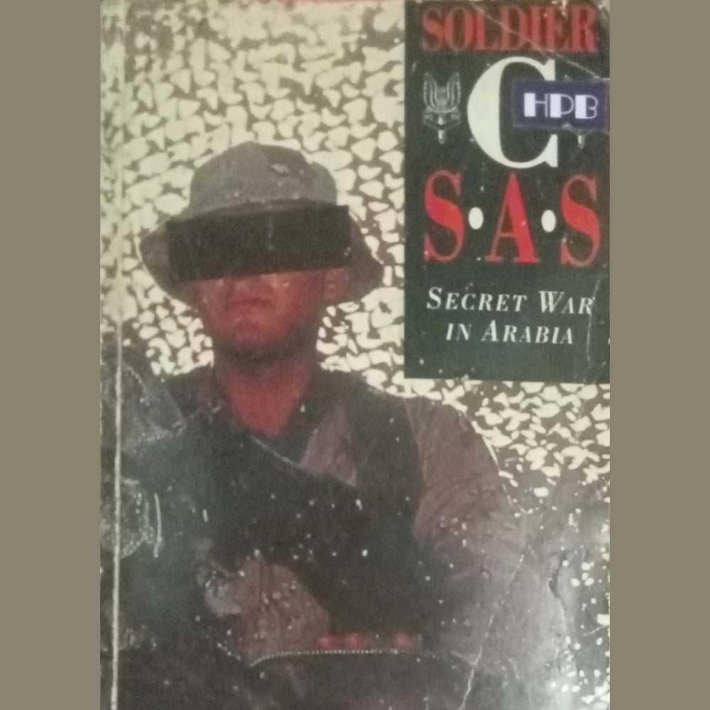 Soldier C: SAS: Secret War in Arabia by Shaun Clarke