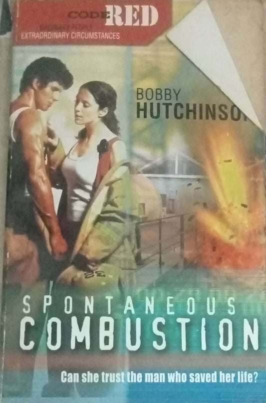 Spontaneous Combustion by Bobby Hutchinson